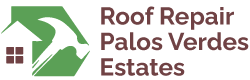 Roof Repair Palos Verdes Estates