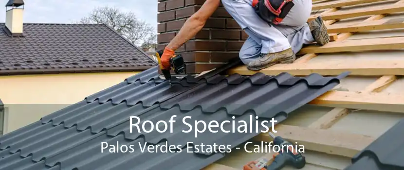 Roof Specialist Palos Verdes Estates - California